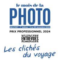 Prix professionnel Mois de la Photo - Festival Entrevues Belfort 2024